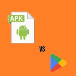 Playstore vs APK