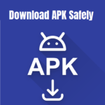 How to Download APK Safely