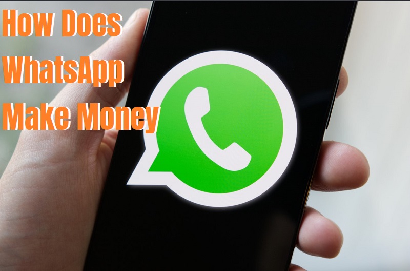 How Does WhatsApp Make Money