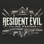 Resident Evil Village Weapons